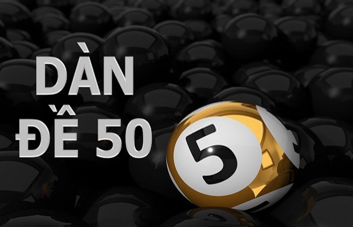Dàn đề 50 số là tập hợp gồm 50 cặp số khác nhau