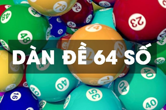 Dàn đề 64 số là cách tối ưu cơ hội thắng